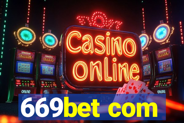 669bet com